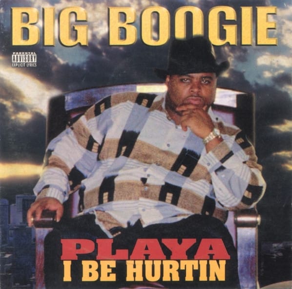 Big Boogie - Playa I Be Hurtin