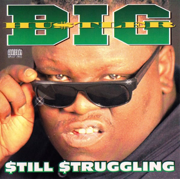Big Hustler - $till $truggling