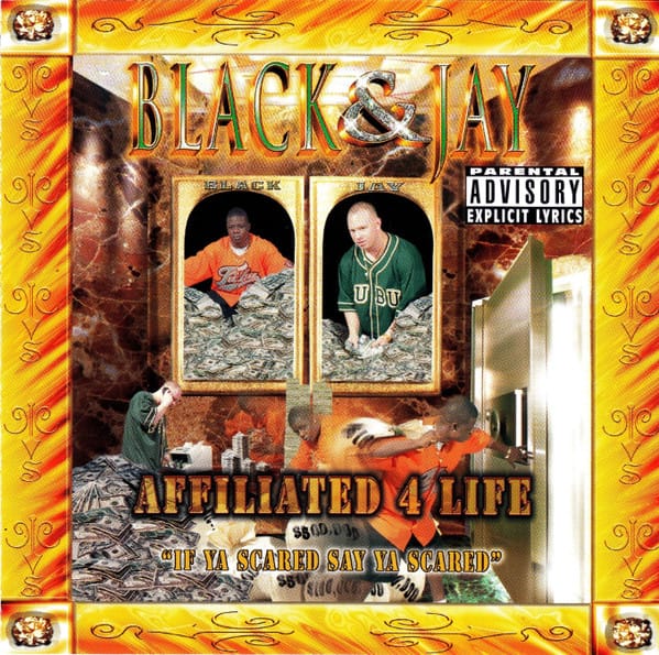 Black & Jay - Affiliated 4 Life "If Ya Scared Say Ya Scared"