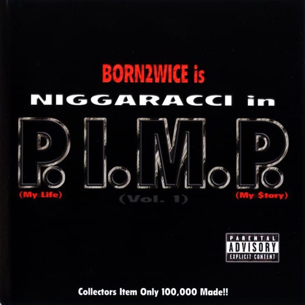 Born 2wice, Niggaracci (2) - P.I.M.P. (Vol. 1)