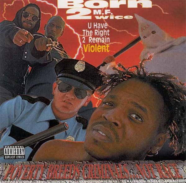 Born 2wice - U Have The Right 2 Remain Violent