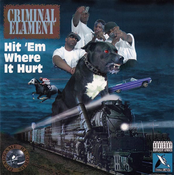 Criminal Elament - Hit 'Em Where It Hurt