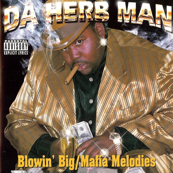 Da Herb Man - Blowin' Big/Mafia Melodies