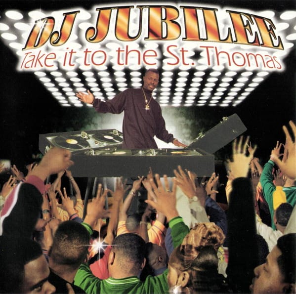 DJ Jubilee - Take It To The St. Thomas