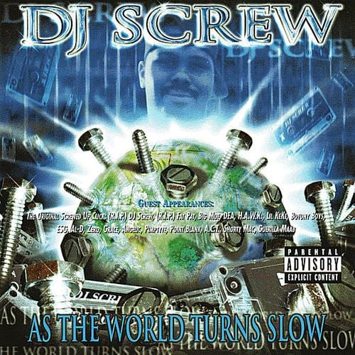 DJ Screw (2) - As The World Turns Slow