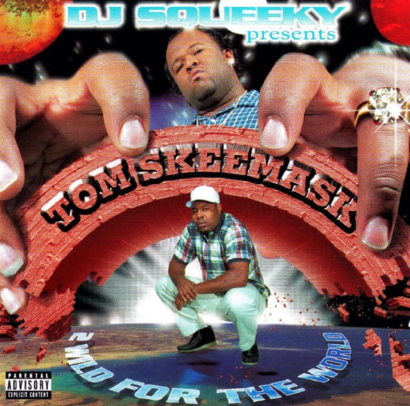 DJ Squeeky, Tom Skeemask - 2 Wild For The World