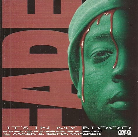 Fade (9) - It's In My Blood