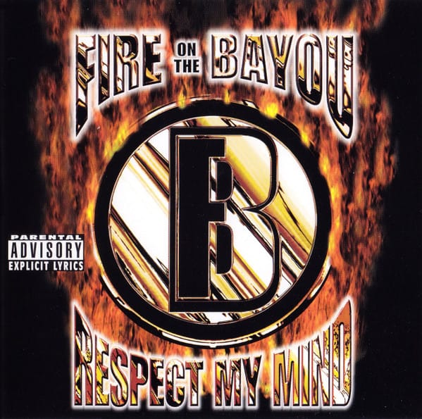 Fire On The Bayou - Respect My Mind