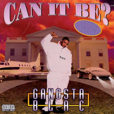 Gangsta Blac - Can It Be?