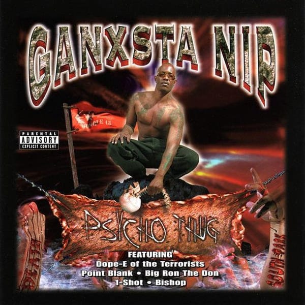 Ganksta NIP - Psycho Thug