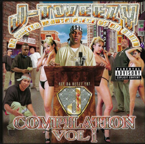 J-Tweezy - Da Ghetto Mouth Piece Of Da South - Compilation Vol 1