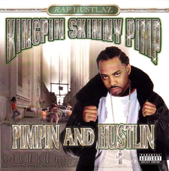 Kingpin Skinny Pimp - Pimpin' And Hustlin'