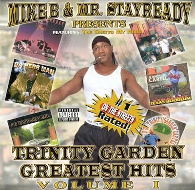 Mike B. (2), Mr. Stayready - Trinity Garden Greatest Hits Volume 1