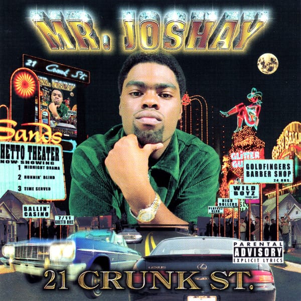 Mr. Joshay - 21 Crunk St.