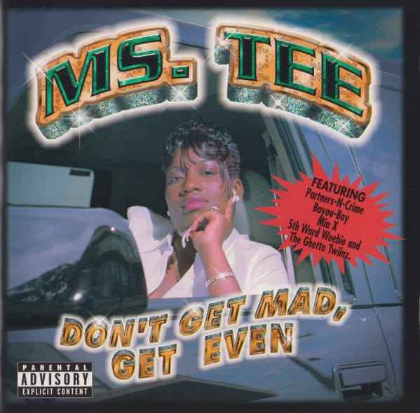 Ms. Tee - Don't Get Mad, Get Even