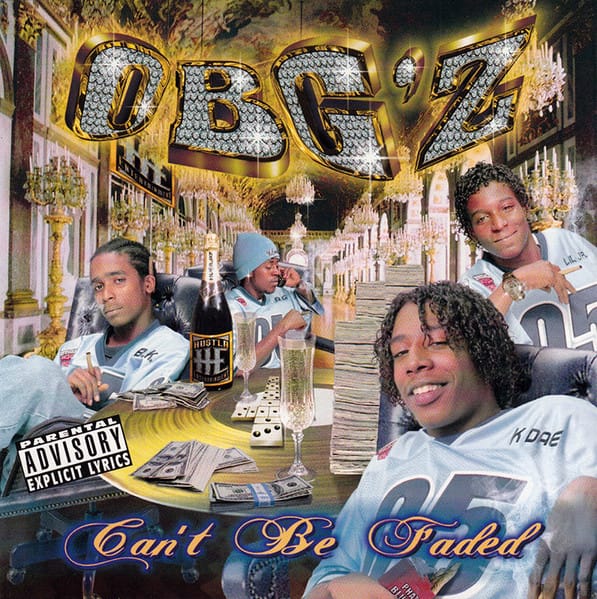 O.B.G.'Z - Can't Be Faded