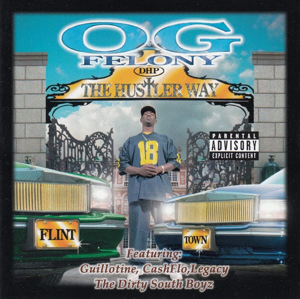 O.G. Felony - The Hustler Way