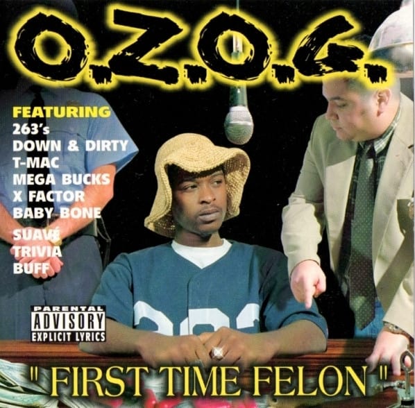 O.Z.O.G. - First Time Felon