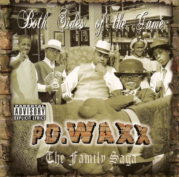 P.D. Waxx - The Family Saga - Both Sides Of The Game