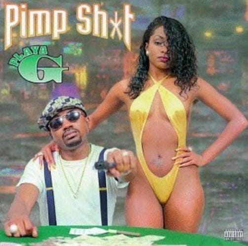Playa G - Pimp Sh*t