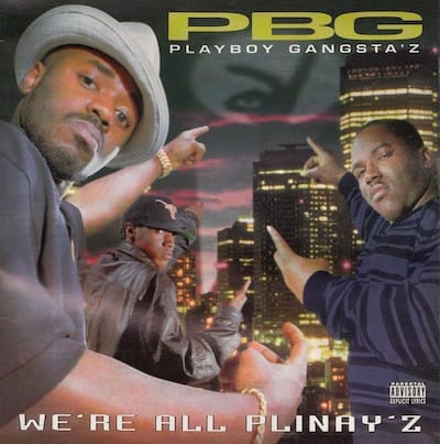 Playboy Gangsta'z - We're All Plinay'z