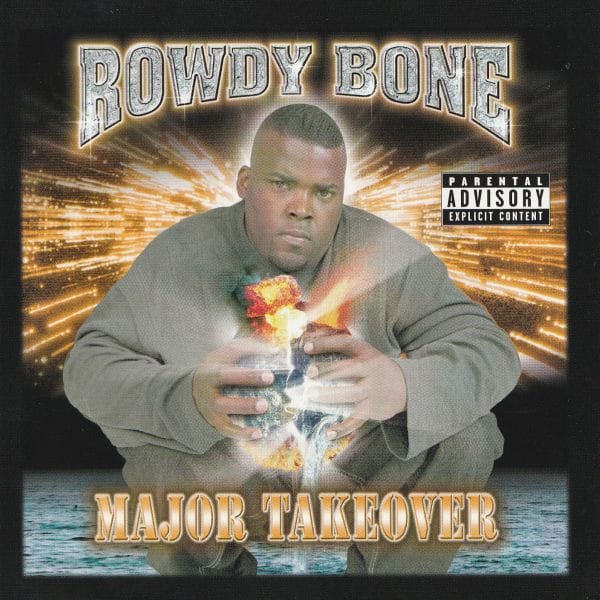 Rowdy Bone - Major Takeover 