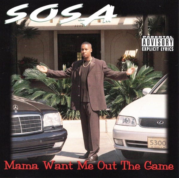 Sosa (18) - Mama Want Me Out The Game