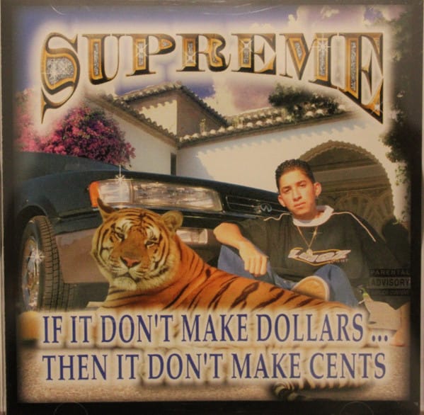 Supreme (39) - If It Don't Make Dollars...Then It Don't Make Cents