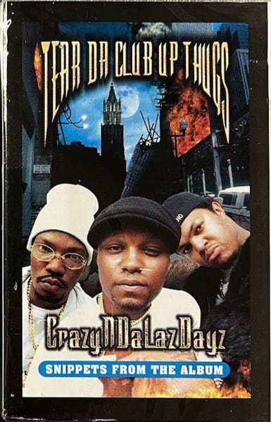 Tear Da Club Up Thugs, Three 6 Mafia - CrazyNDaLazDayz