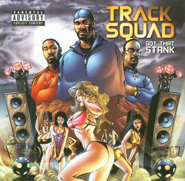Track Squad - Got That Stank