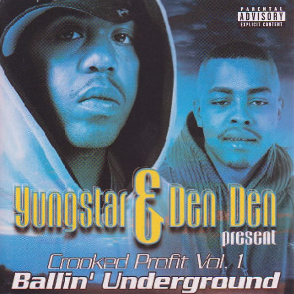 Yungstar, Den Den - Crooked Profit Vol. 1 Ballin' Underground